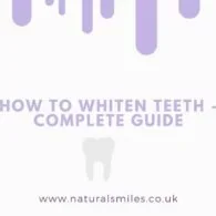 How to Whiten Teeth – Complete Guide