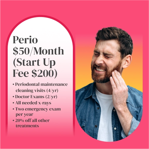 Perio Plan: $50/mo, cleanings, xrays, emergency exams.