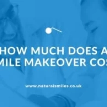 How Much Does a Smile Makeover Cost?